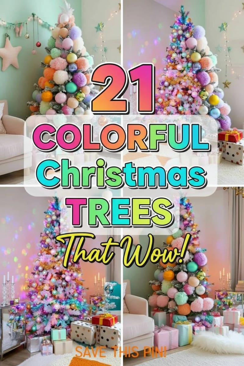 21 Whimsical Colorful Christmas Trees That Wow! 49 colorful christmas tree - Collage 48
