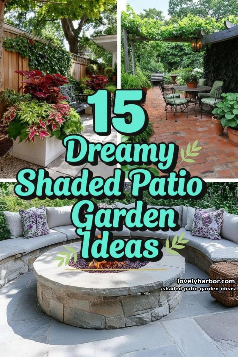 15 Dreamy Shaded Patio Garden Ideas to Inspire Your Backyard 47 Shaded Patio Garden Ideas - Collage 46