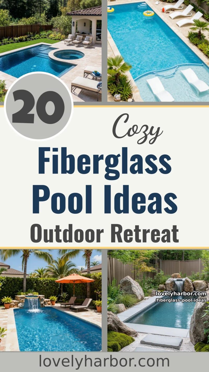20 Fiberglass Pool Ideas for a Cozy Outdoor Retreat 23 fiberglass pool ideas - Collage 22