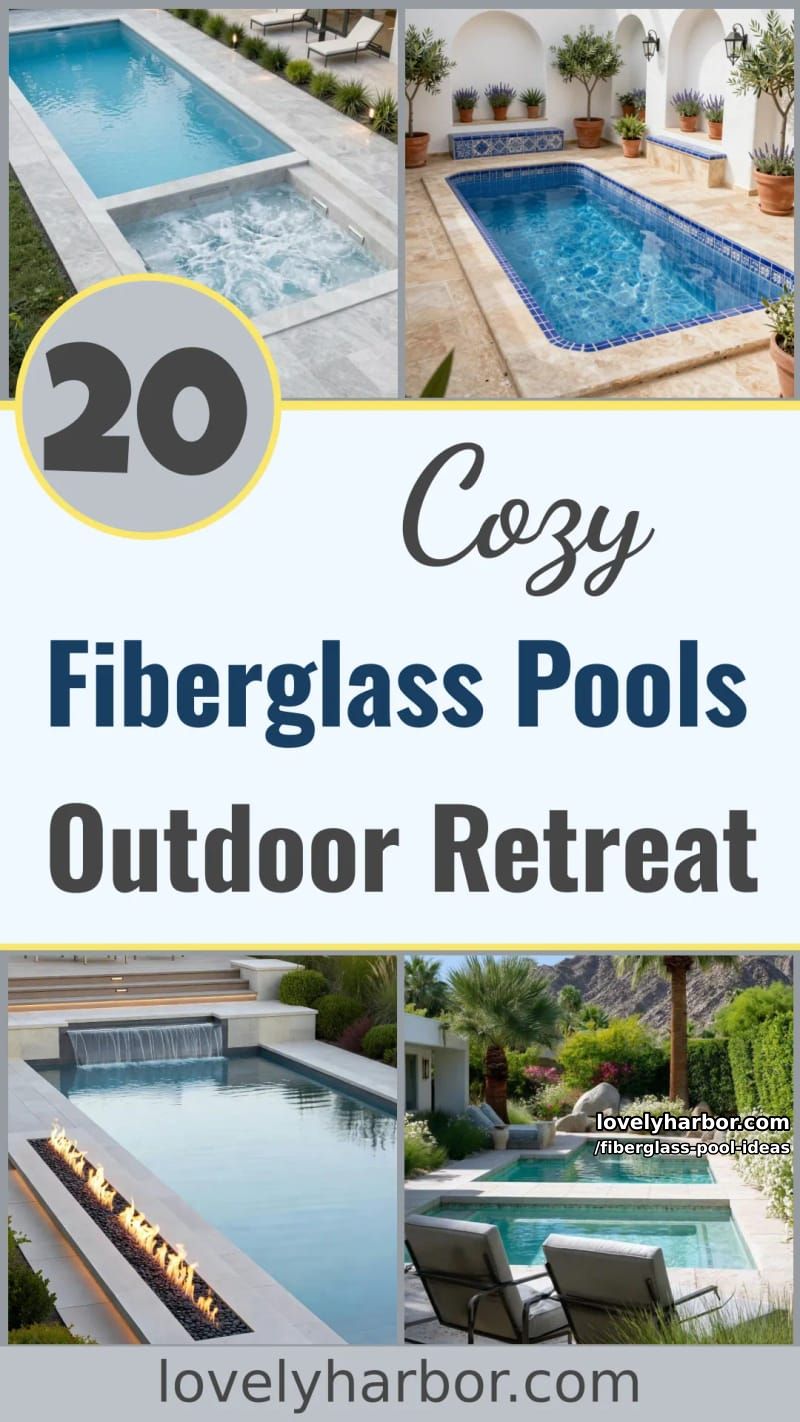 20 Fiberglass Pool Ideas for a Cozy Outdoor Retreat 32 fiberglass pool ideas - Collage 31