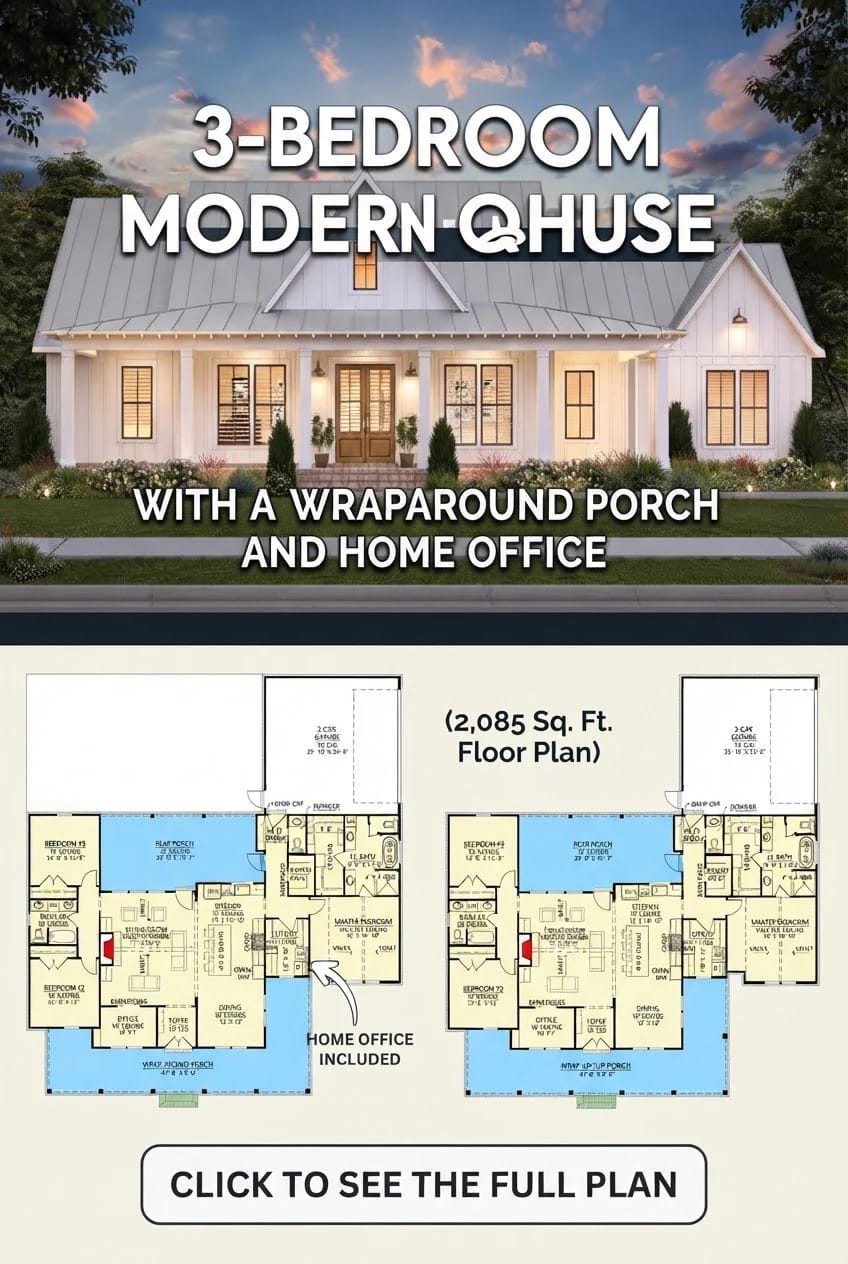 3-Bedroom Modern Farmhouse House Plan Exterior rendering of a white 3-bedroom modern farmhouse with a wraparound porch, shown above two floor plan diagrams labeled 2,085 square feet with a home office included.
